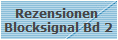 Rezensionen 
Blocksignal Bd 2