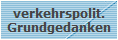 verkehrspolit.
Grundgedanken