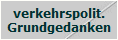 verkehrspolit.
Grundgedanken
